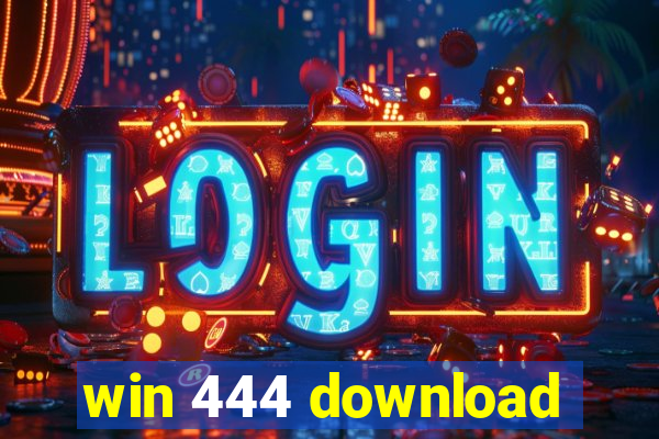 win 444 download